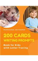 200 Cards Writing Prompts Book for Kids with Letter Tracing: Easy learning to read, trace and write basic words with cute pictures for Kindergarten to 1st grade. Improve English vocabulary builders and reading