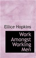 Work Amongst Working Men: (English)
