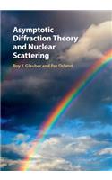 Asymptotic Diffraction Theory and Nuclear Scattering