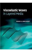Viscoelastic Waves in Layered Media