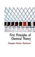 First Principles of Chemical Theory