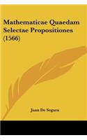 Mathematicae Quaedam Selectae Propositiones (1566)