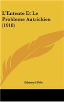L'Entente Et Le Probleme Autrichien (1918)