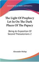 Light Of Prophecy Let In On The Dark Places Of The Papacy