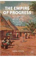 The Empire of Progress: West Africans, Indians, and Britons at the British Empire Exhibition, 1924–25(English)