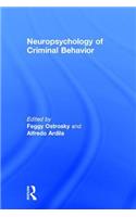 Neuropsychology of Criminal Behavior