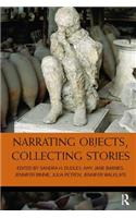 Narrating Objects, Collecting Stories