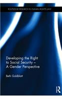 Developing the Right to Social Security - A Gender Perspective