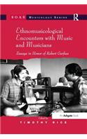 Ethnomusicological Encounters with Music and Musicians