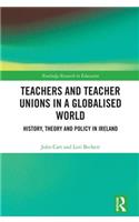 Teachers and Teacher Unions in a Globalised World