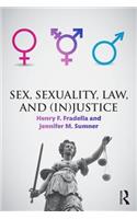 Sex, Sexuality, Law, and (In)justice