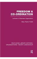 Freedom and Co-ordination (RLE: Organizations)