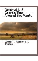 General U.S. Grant's Tour Around the World