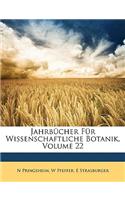 Jahrbucher Fur Wissenschaftliche Botanik, Volume 22