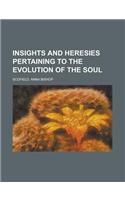 Insights and Heresies Pertaining to the Evolution of the Soul