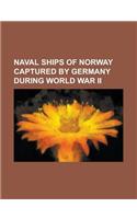 Naval Ships of Norway Captured by Germany During World War II