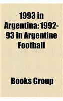 1993 in Argentina: 1992-93 in Argentine Football