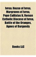 Ivrea: House of Ivrea, Margraves of Ivrea, Pope Callixtus II, Roman Catholic Diocese of Ivrea, Battle of the Oranges, Agnes o