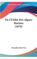 De L'Utilite Des Algues Marines (1879)