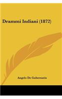 Drammi Indiani (1872): (Italian)