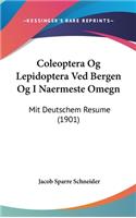 Coleoptera Og Lepidoptera Ved Bergen Og I Naermeste Omegn