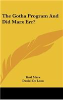 The Gotha Program And Did Marx Err?