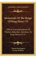 Memorials of the Reign of King Henry VI