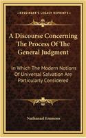 A Discourse Concerning the Process of the General Judgment