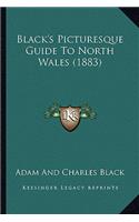 Black's Picturesque Guide To North Wales (1883)