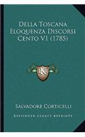 Della Toscana Eloquenza Discorsi Cento V1 (1785)