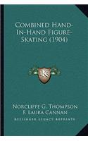 Combined Hand-In-Hand Figure-Skating (1904)
