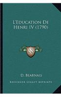 L'Education De Henri IV (1790)