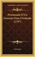 Promenade D'Un Francais Dans L'Irelande (1797)