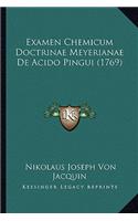 Examen Chemicum Doctrinae Meyerianae De Acido Pingui (1769)