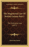 The Magisterial Law Of British Guiana Part 1