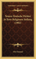 Neuere Deutsche Dichter In Ihrer Religiosen Stellung (1902)