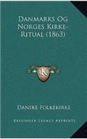 Danmarks Og Norges Kirke-Ritual (1863)