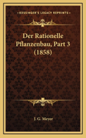 Der Rationelle Pflanzenbau, Part 3 (1858)
