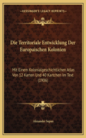 Die Territoriale Entwicklung Der Europaischen Kolonien