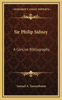 Sir Philip Sidney: A Concise Bibliography
