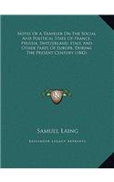 Notes Of A Traveler On The Social And Political State Of France, Prussia, Switzerland, Italy, And Other Parts Of Europe, During The Present Century (1842)