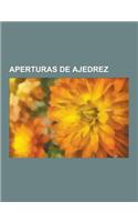 Aperturas de Ajedrez: Apertura, Defensa Siciliana, Gambito de Dama, Apertura Espanola Con 3.... A6, Defensa Francesa, Defensa Hipopotamo, Ga(Spanish)