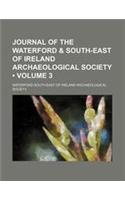Journal of the Waterford & South-East of Ireland Archaeological Society (Volume 3)