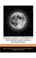 Spatial Aspect: A Study of the Moon and Lunar Exploration