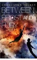 Between Frost and Fury