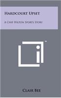 Hardcourt Upset: A Chip Hilton Sports Story