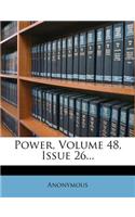 Power, Volume 48, Issue 26...