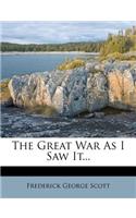 The Great War as I Saw It...