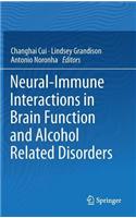 Neural-Immune Interactions in Brain Function and Alcohol Related Disorders