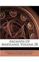 Archives of Maryland, Volume 28